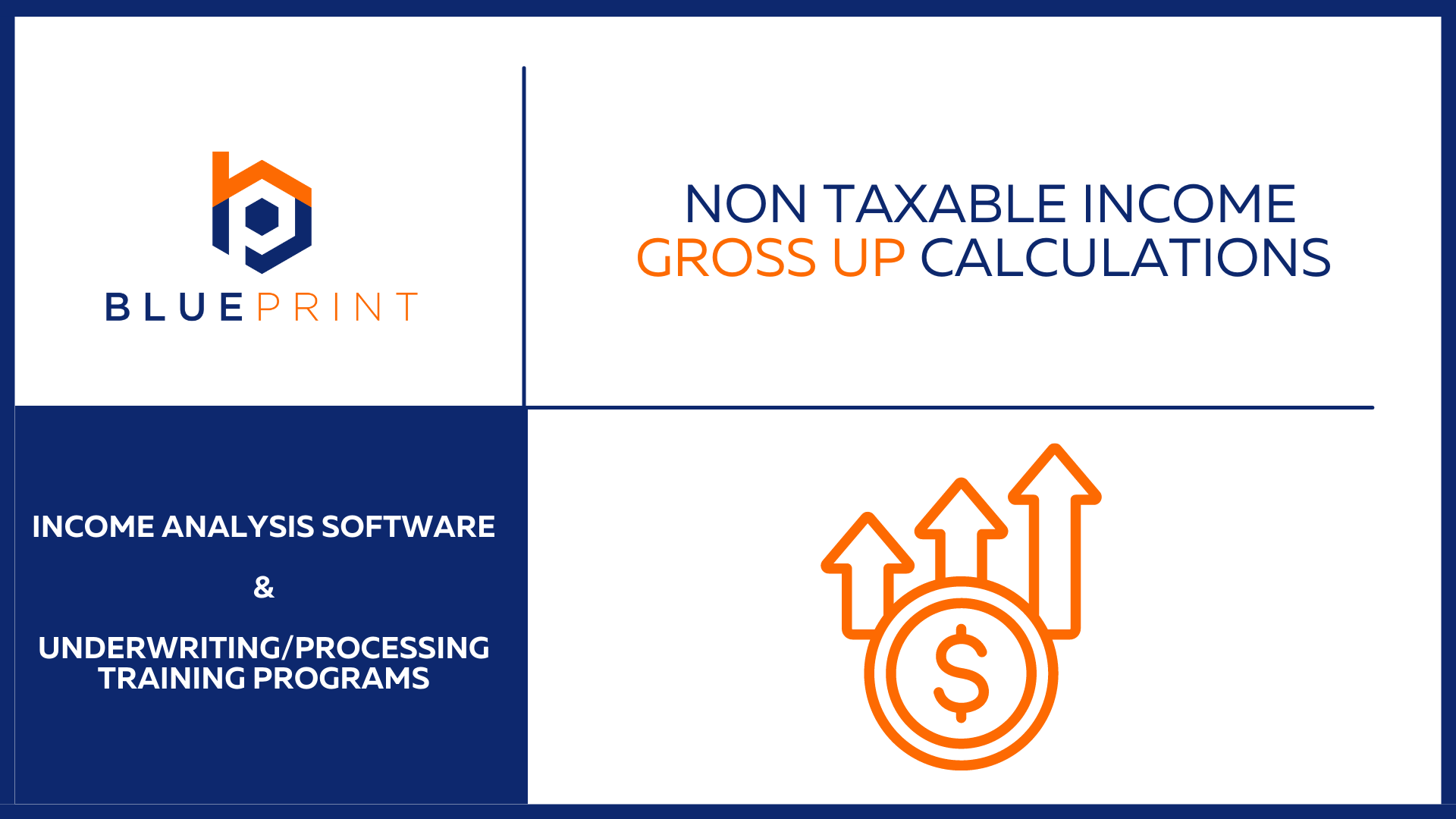 Understanding Non Taxable Income aka Grossing Up Income Blueprint