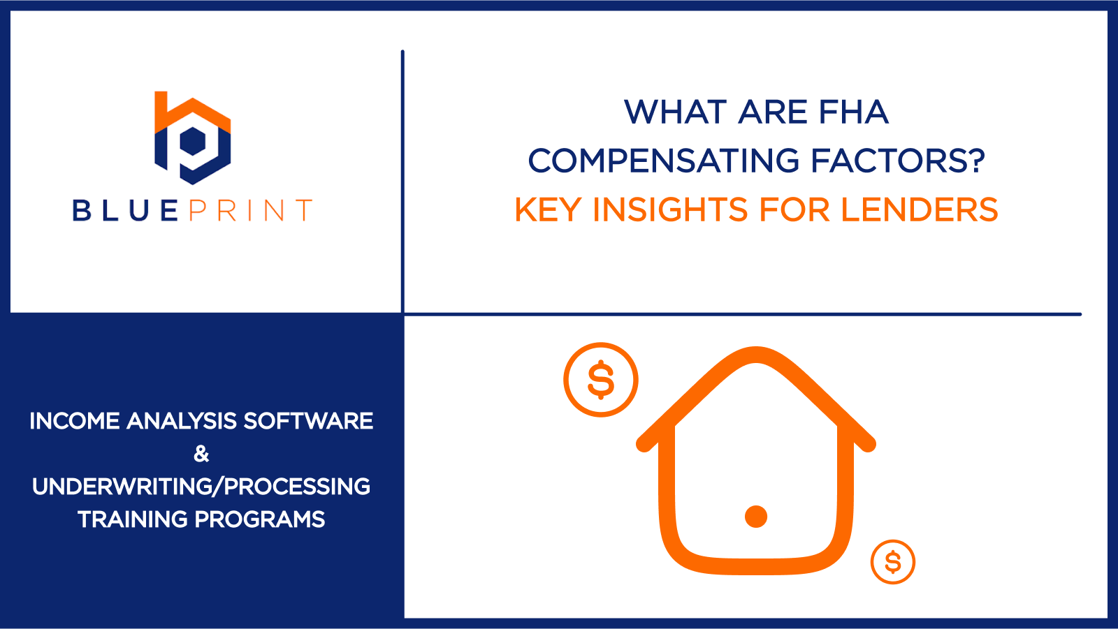 A Blueprint blog cover displays the title “What Are FHA Compensating Factors? Key Insights for Lenders” with a house and dollar sign icon